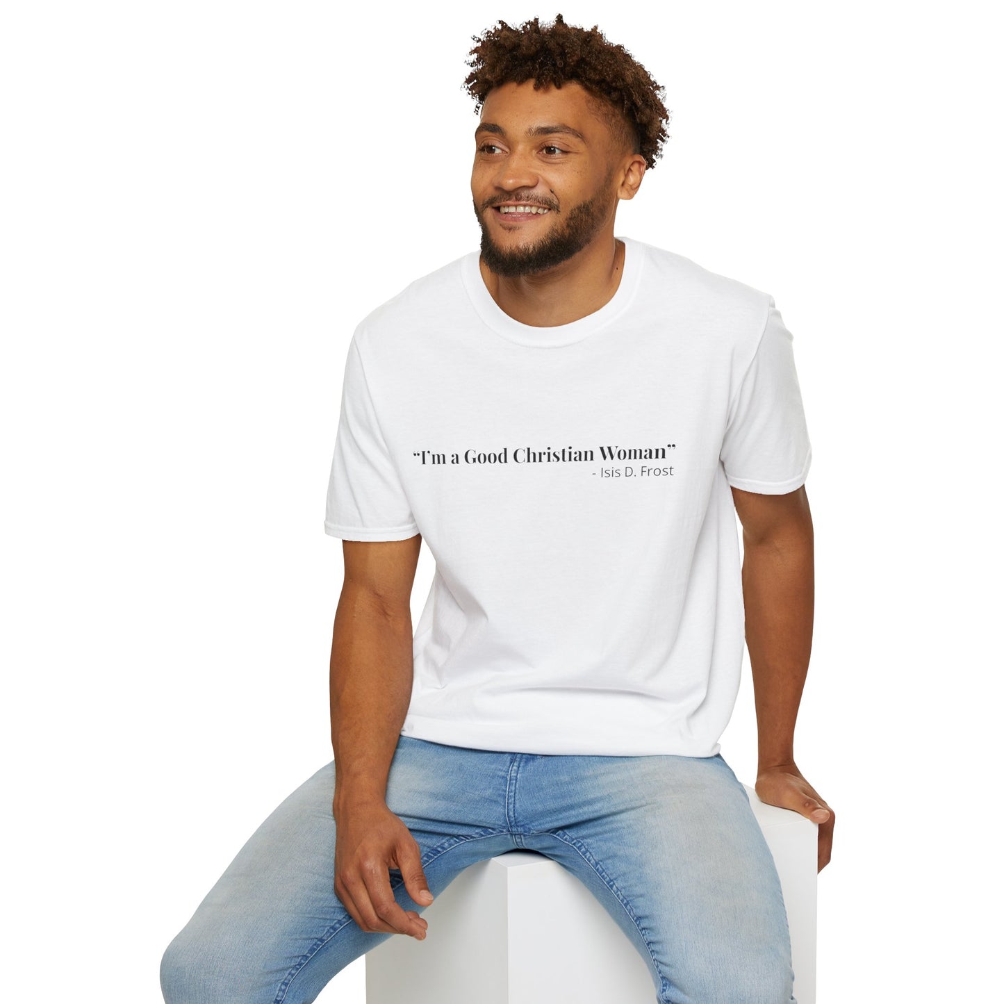 "Good Christian Woman" Tee – Isis D Frost Edition