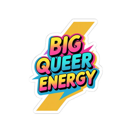Big Queer Energy Sticker