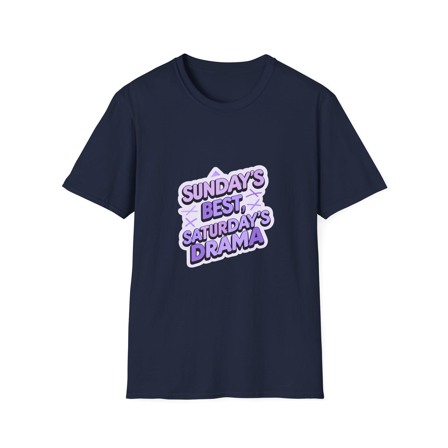 Sunday's Best, Saturday's Drama - Unisex Softstyle Tee