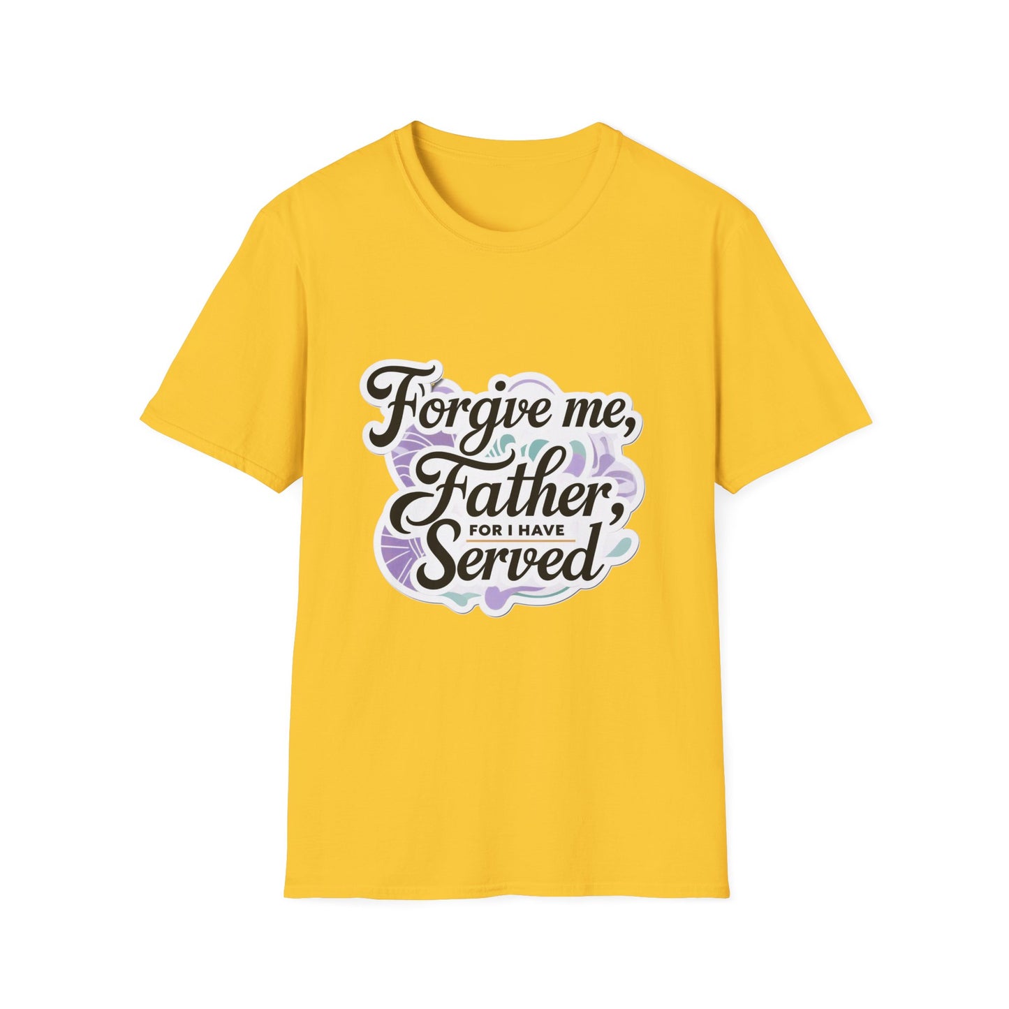 Forgive Me Father, For I Have Served - Unisex Softstyle Tee