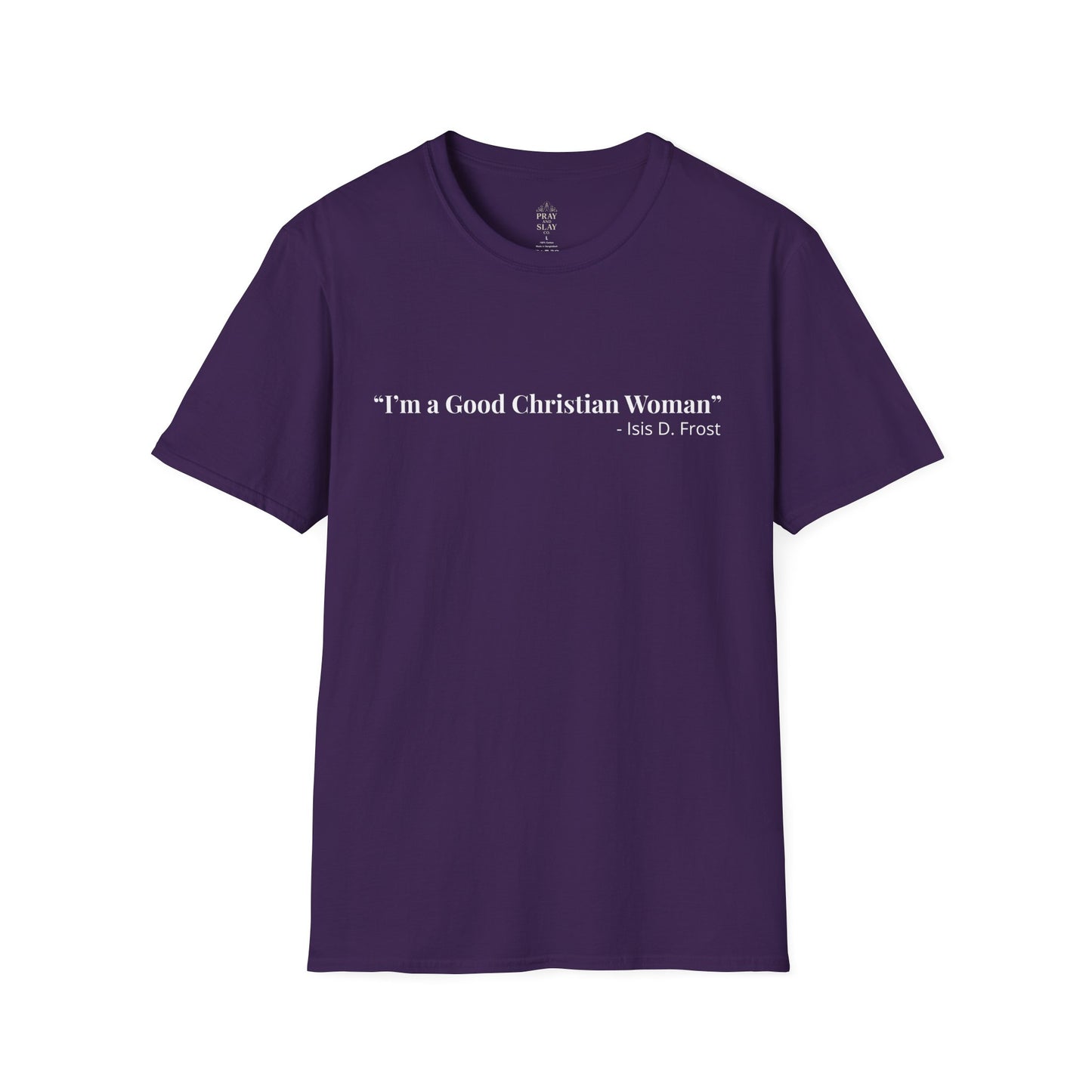 "Good Christian Woman" Tee – Isis D Frost Edition