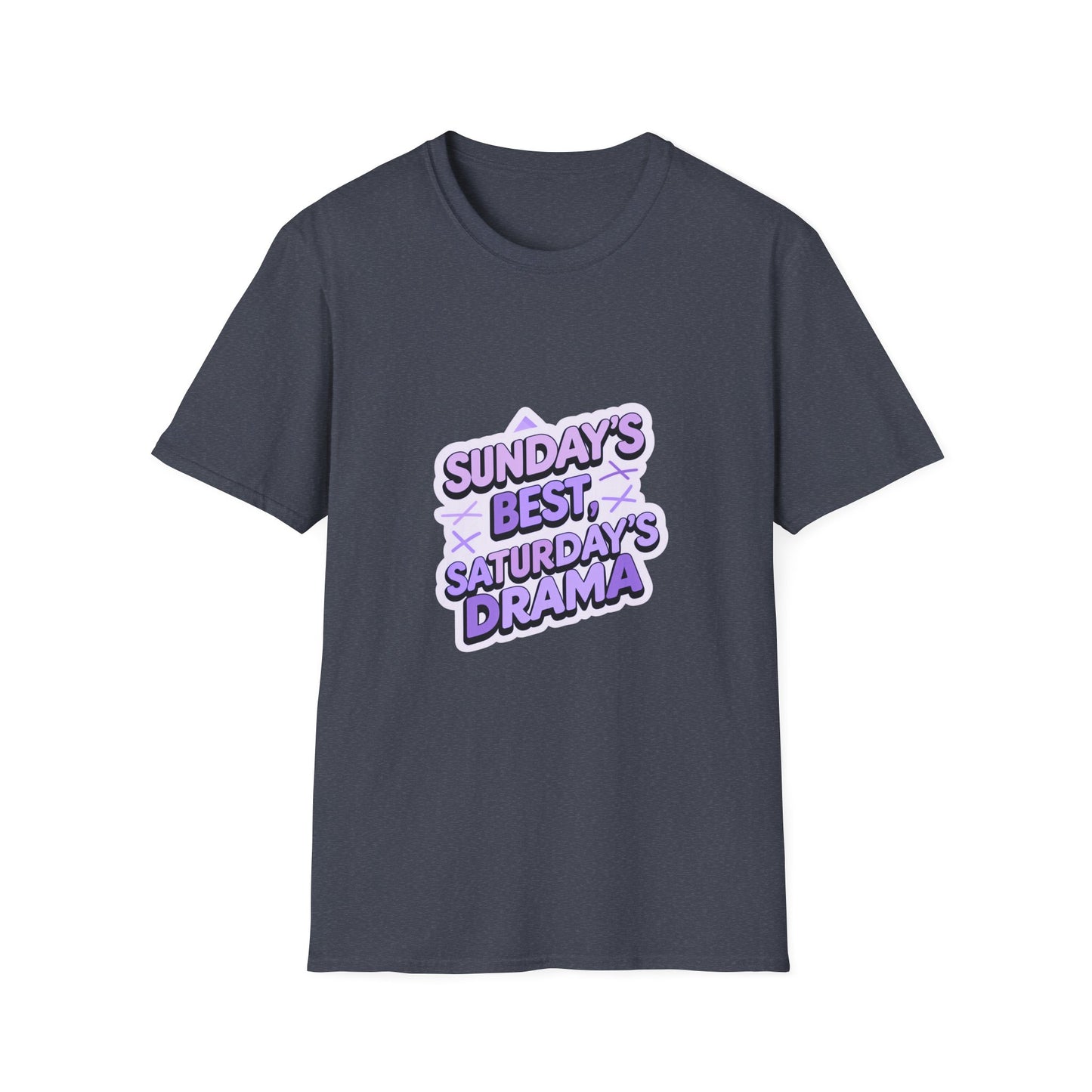 Sunday's Best, Saturday's Drama - Unisex Softstyle Tee