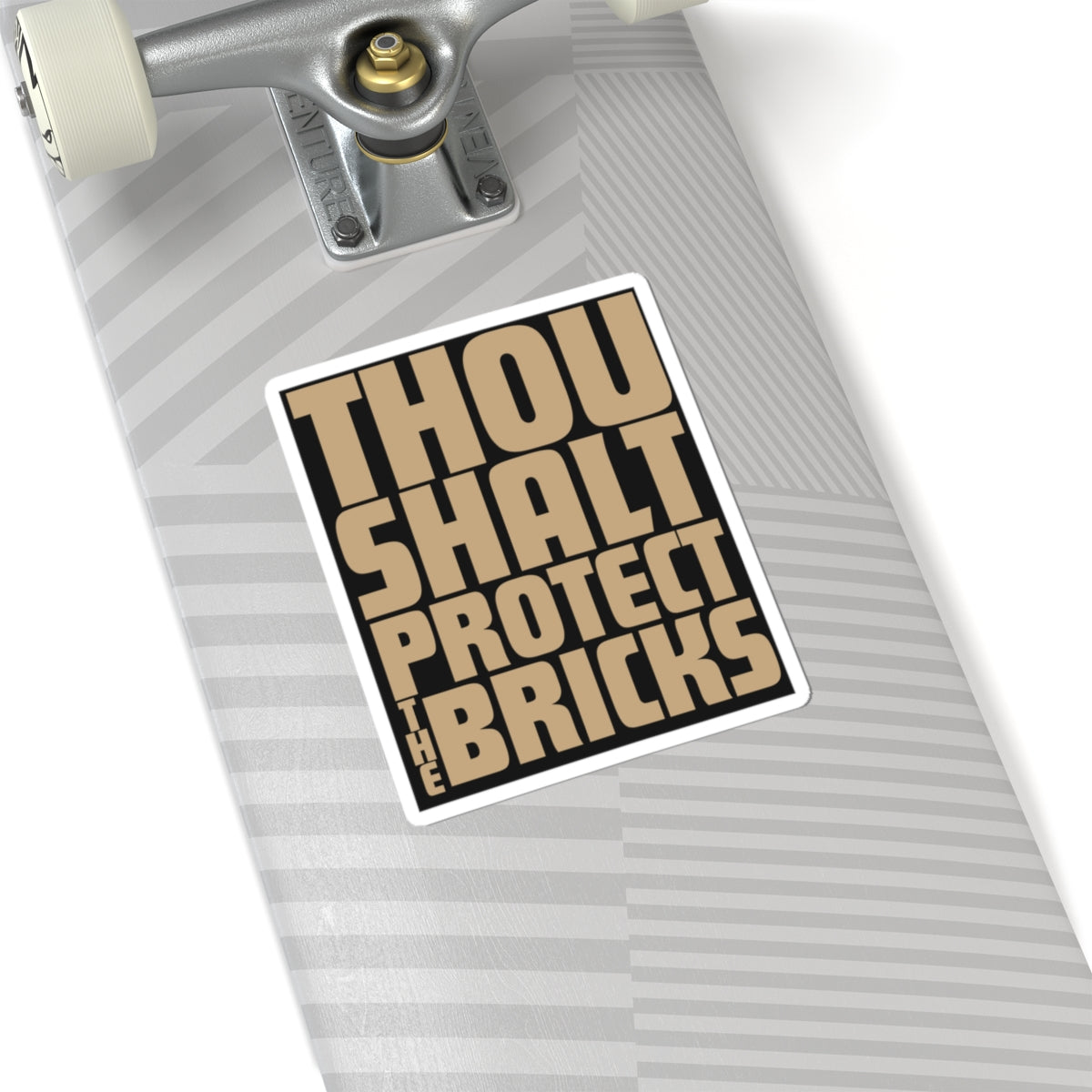 Thou Shalt Protect the Bricks Sticker