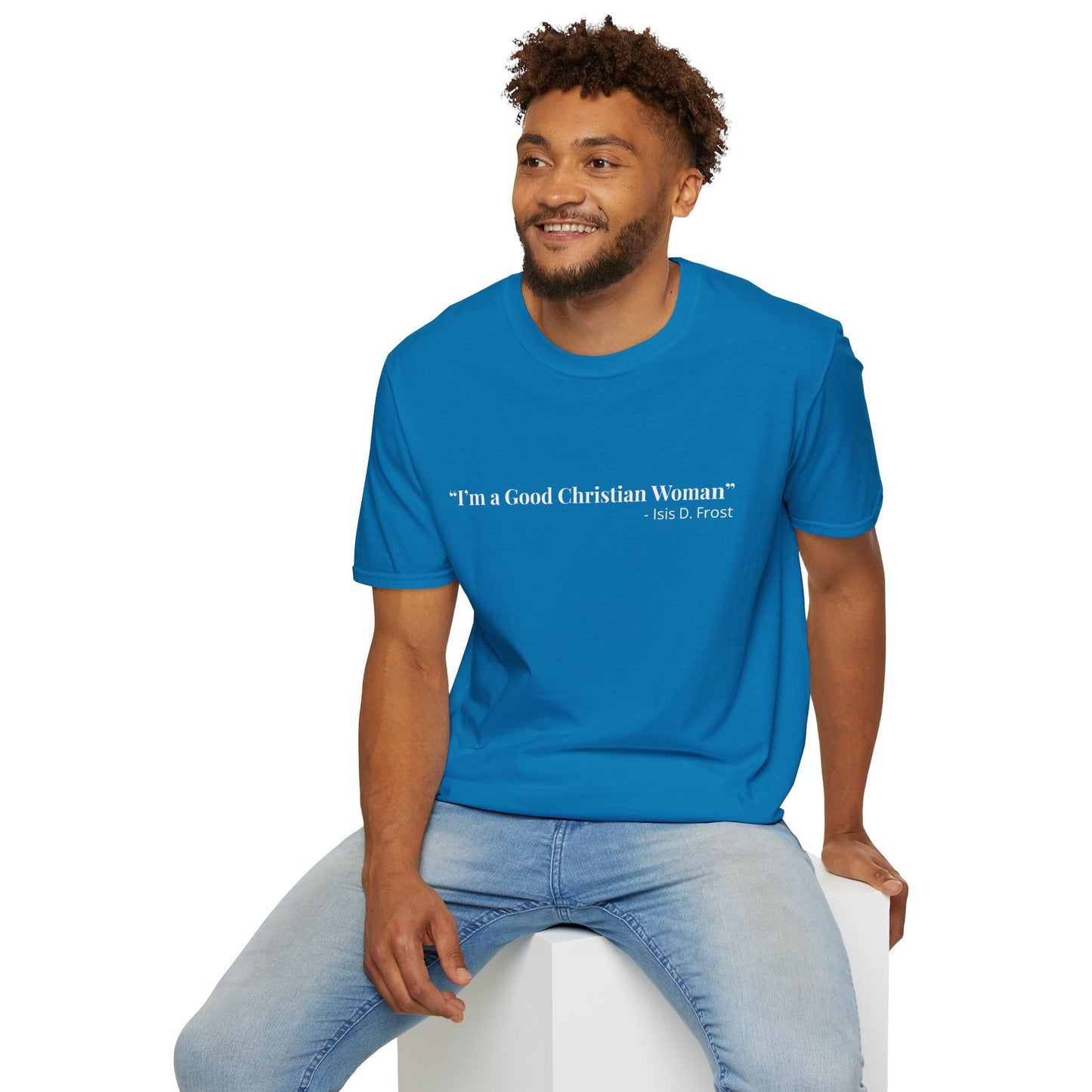 "Good Christian Woman" Tee – Isis D Frost Edition