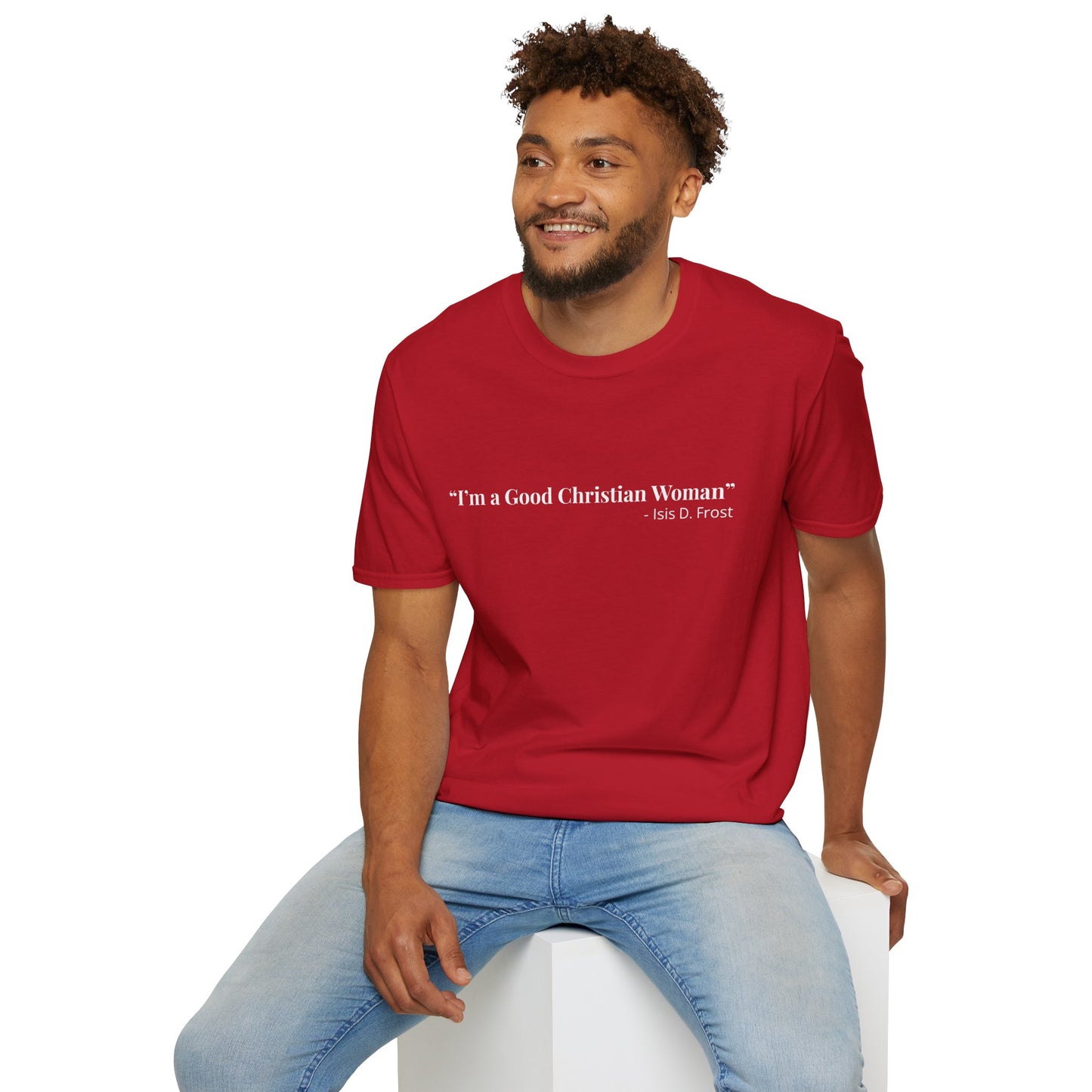 "Good Christian Woman" Tee – Isis D Frost Edition