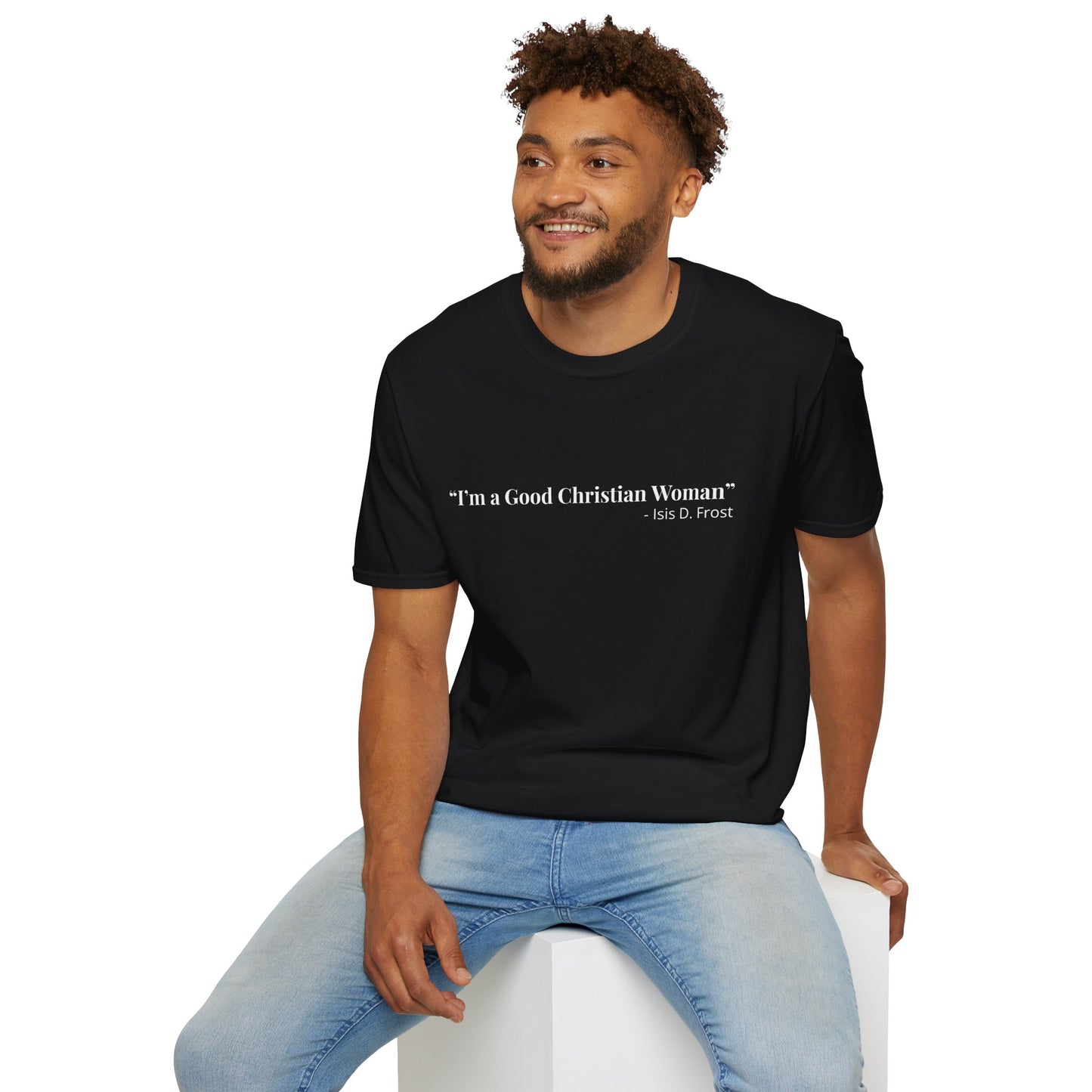 "Good Christian Woman" Tee – Isis D Frost Edition