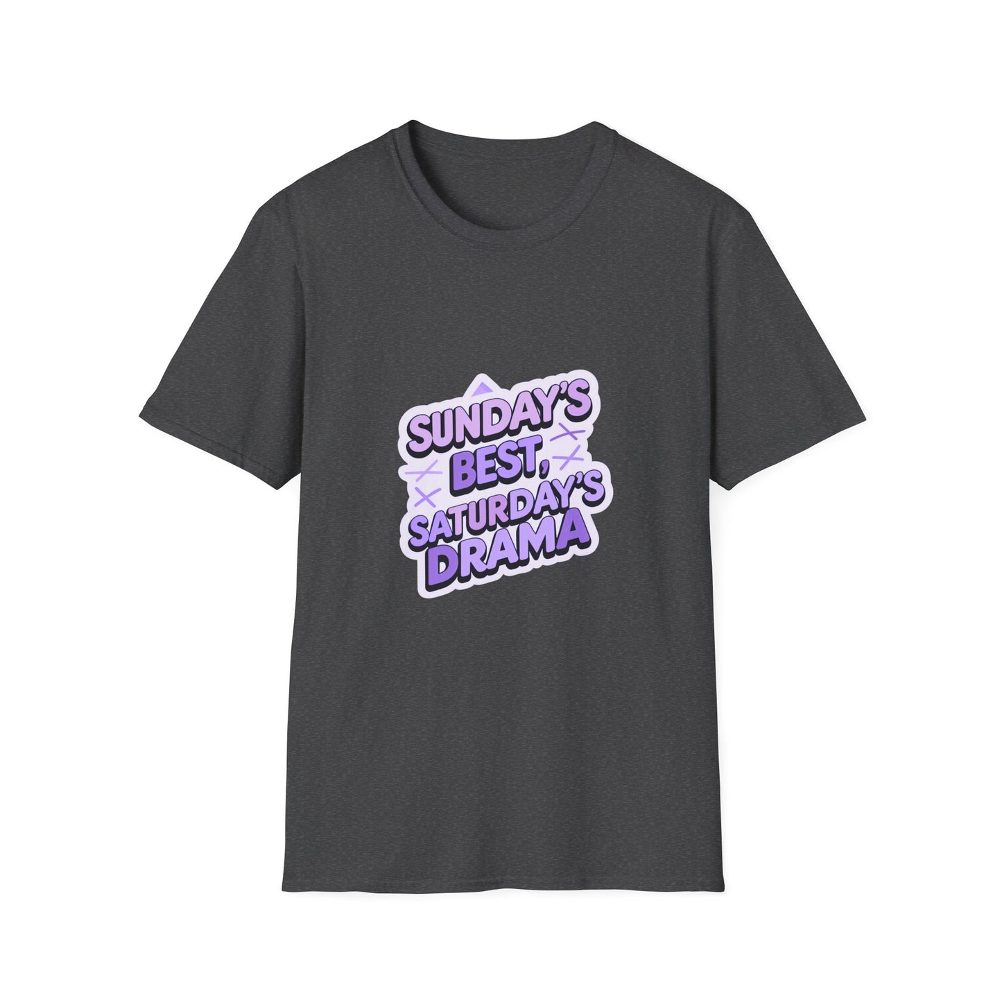Sunday's Best, Saturday's Drama - Unisex Softstyle Tee