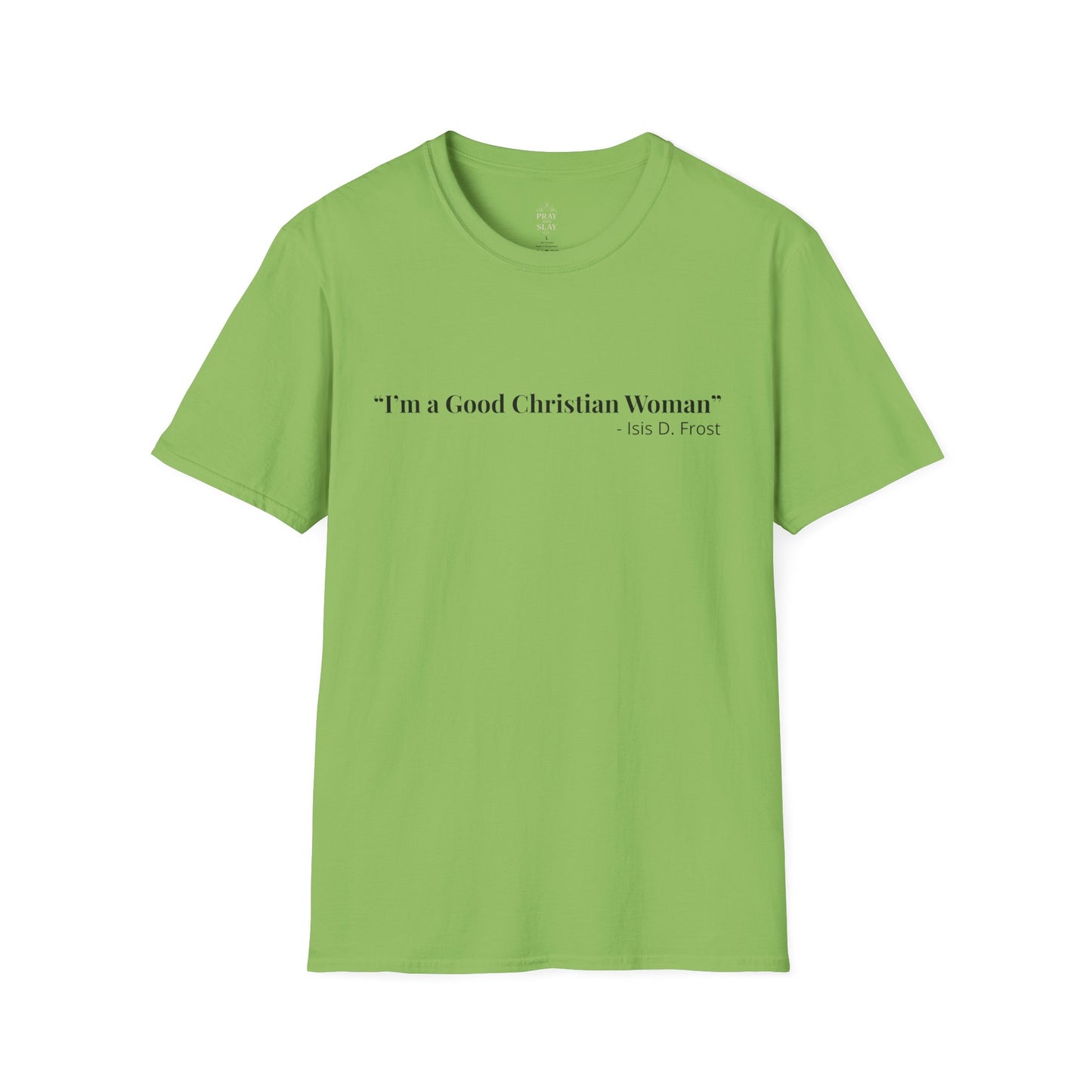 "Good Christian Woman" Tee – Isis D Frost Edition