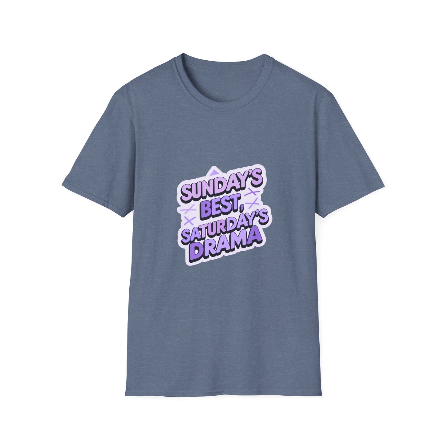 Sunday's Best, Saturday's Drama - Unisex Softstyle Tee