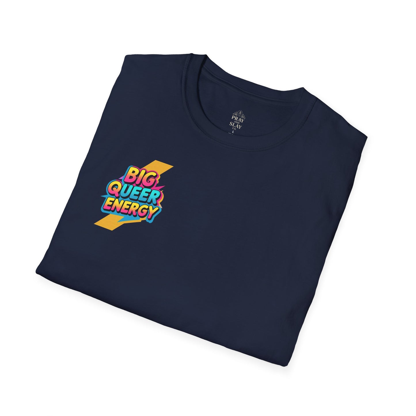 Big Queer Engery T-Shirt