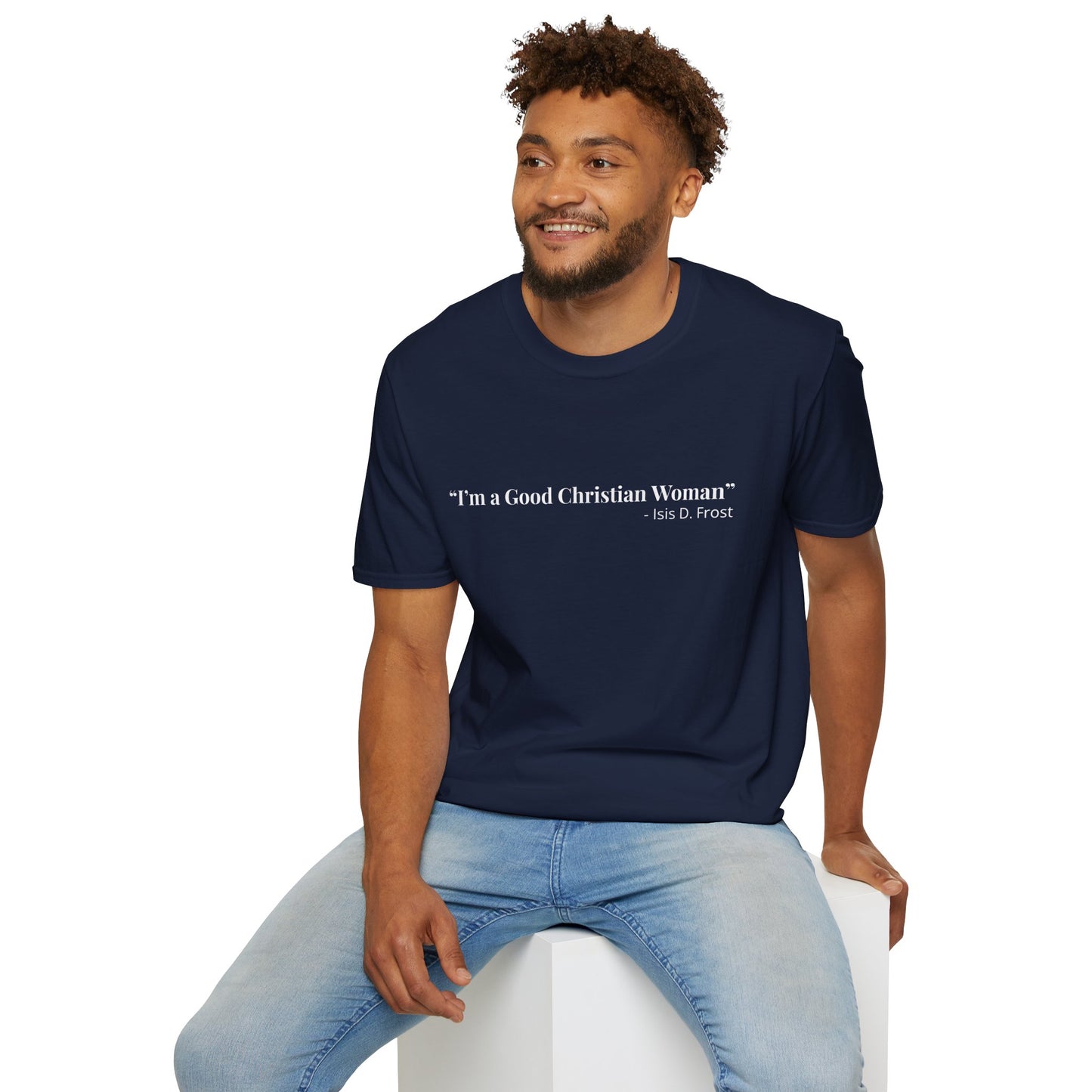 "Good Christian Woman" Tee – Isis D Frost Edition