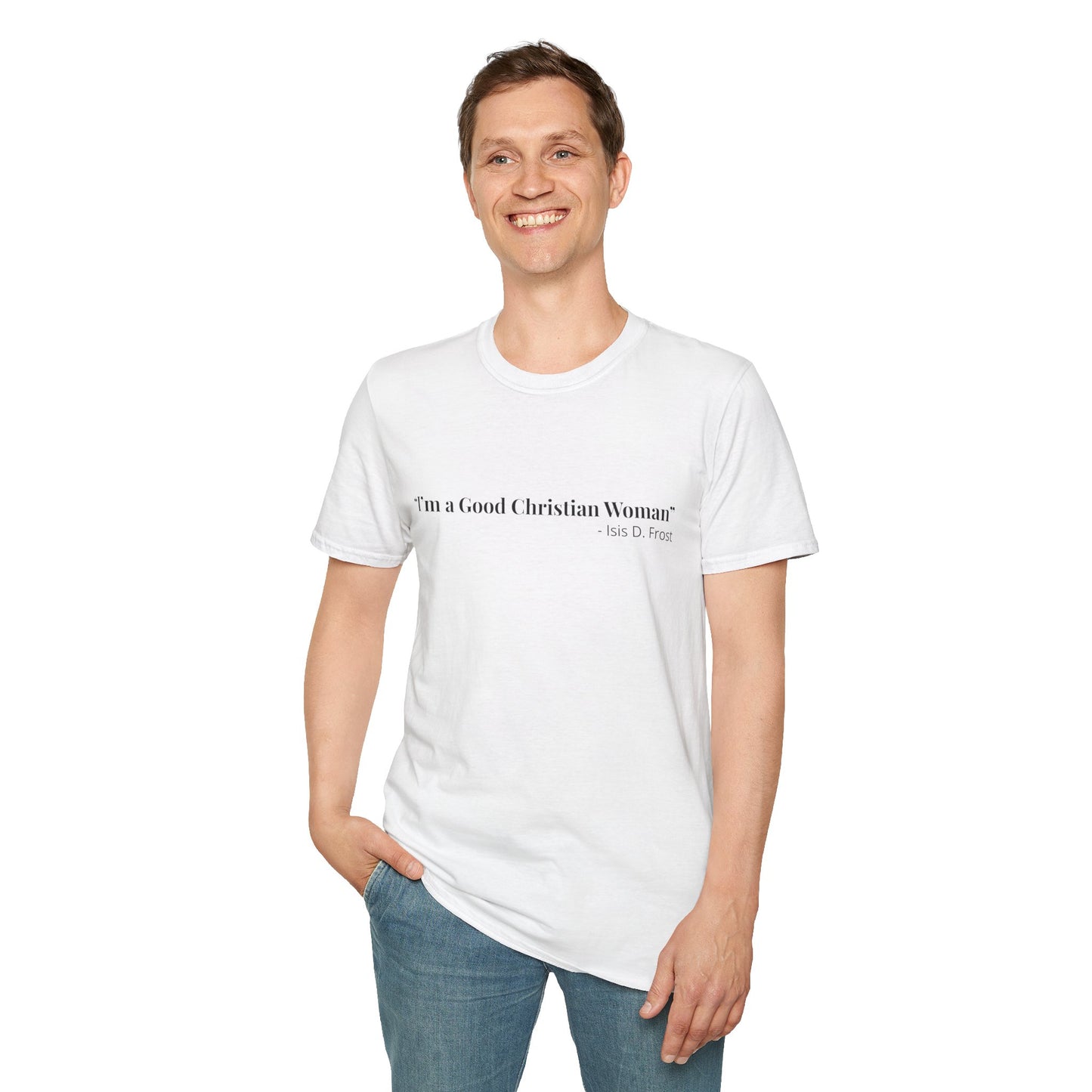 "Good Christian Woman" Tee – Isis D Frost Edition