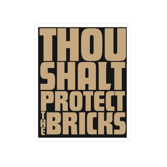 Thou Shalt Protect the Bricks Sticker