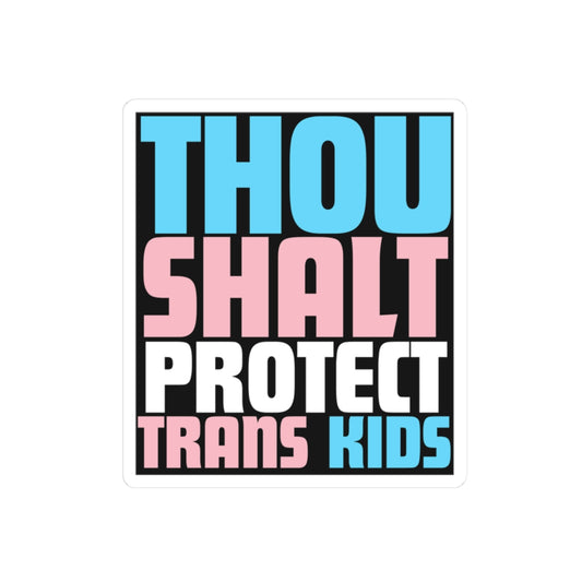 Thou Shalt Protect Trans Kids Sticker