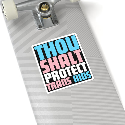 Thou Shalt Protect Trans Kids Sticker