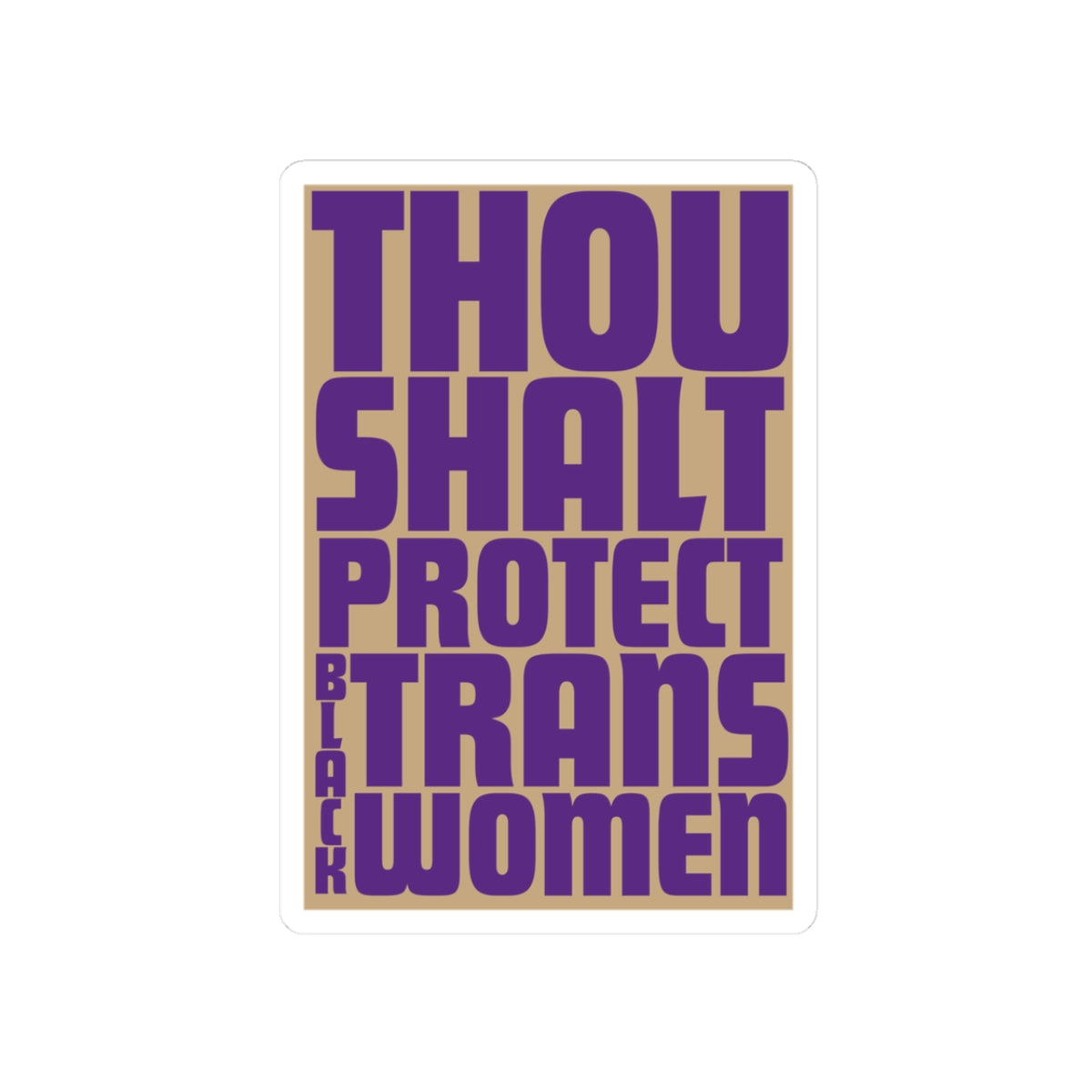Thou Shalt Protect Black Trans Women Sticker