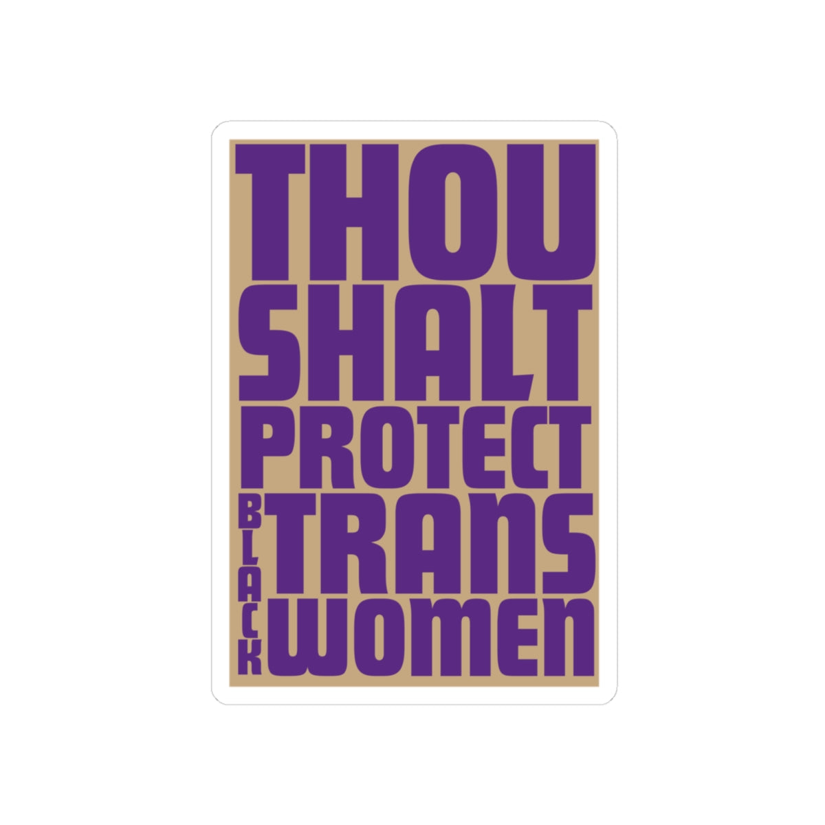 Thou Shalt Protect Black Trans Women Sticker