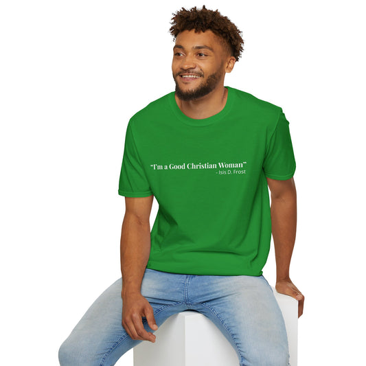 "Good Christian Woman" Tee – Isis D Frost Edition
