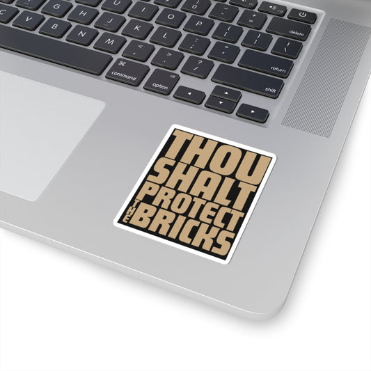 Thou Shalt Protect the Bricks Sticker