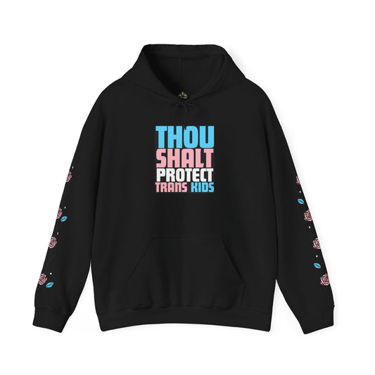 Thou Shalt Protect Trans Kids - Rose Edition Hoodie